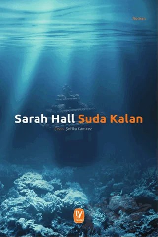 Suda Kalan – Sarah Hall – Tekin Yayınevi kitap kapağı