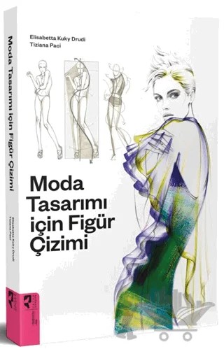 Moda Tasarımı için Figür Çizimi – Elisabetta Kuky Duridi, Tiziana Paci – HayalPerest Kitap kitap kapağı