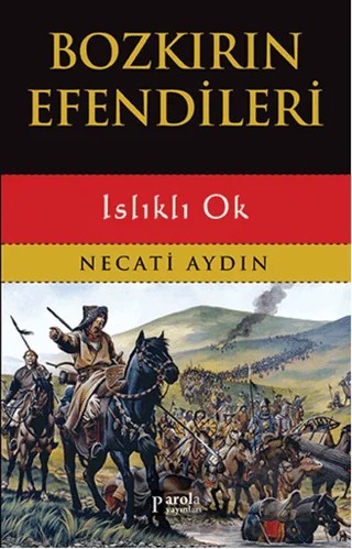 Bozkırın Efendileri – Necati Aydın – Parola Yayınları kitap kapağı