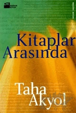Kitaplar Arasında – Taha Akyol – Doğan Kitap kitap kapağı