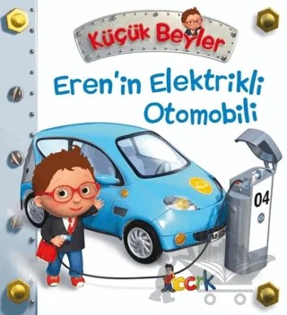 Eren’in Elektrikli Otomobili - Küçük Beyler – Emilie Beaumont – Bıcırık Yayınları kitap kapağı