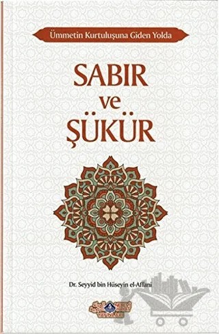 Sabır ve Şükür – Seyyid Bin Hüseyin El-Affani – Nebevi Hayat Yayınları kitap kapağı