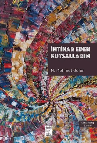İntihar Eden Kutsallarım – N. Mehmet Güler – Telos Yayıncılık kitap kapağı