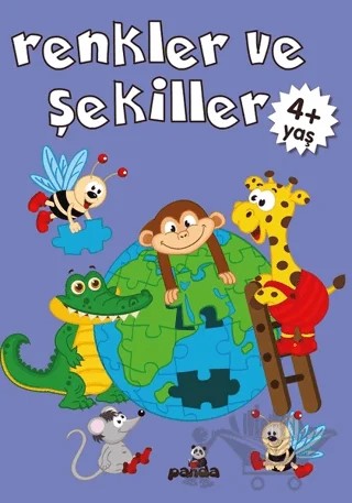 Renkler ve Şekiller +4 Yaş – Gülizar Çilliyüz Çetinkaya – Beyaz Panda Yayınları kitap kapağı