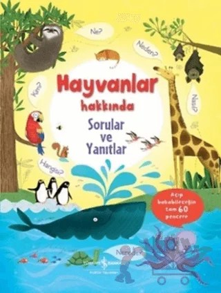 Hayvanlar Hakkında Sorular ve Yanıtlar – Katie Daynes – İş Bankası Kültür Yayınları kitap kapağı