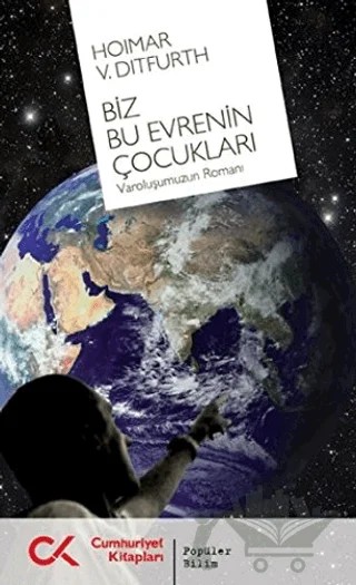 Biz Bu Evrenin Çocukları – Hoimar von Ditfurth – Cumhuriyet Kitapları kitap kapağı