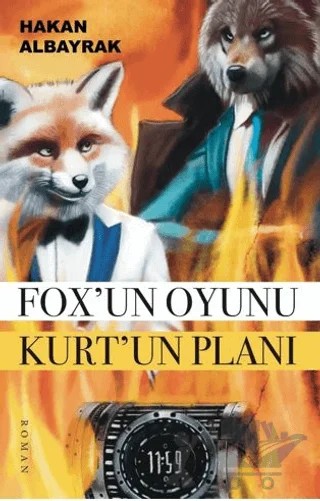 Fox’un Oyunu Kurt’un Planı – Hakan Albayrak – Çıra Yayınları kitap kapağı