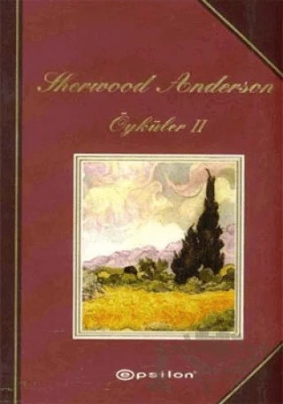 Sherwood Anderson Öyküler 2 – Sherwood Anderson – Epsilon Yayınevi kitap kapağı