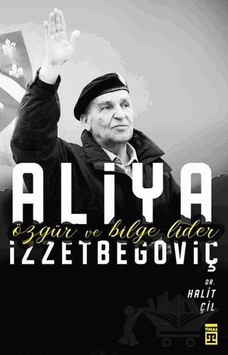 Aliya İzzetbegoviç – Halit Çil – Timaş Yayınları kitap kapağı