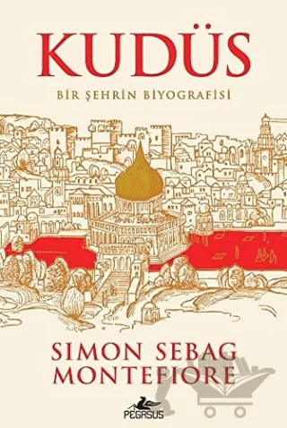 Kudüs – Simon Sebag Montefiore – Pegasus Yayınları kitap kapağı