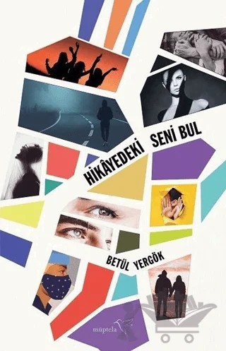 Hikayedeki Seni Bul – Betül Yergök – Müptela Yayınları kitap kapağı