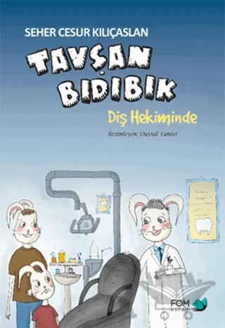 Tavşan Bıdıbık Diş Hekiminde – Seher Cesur Kılıçaslan – FOM Kitap kitap kapağı