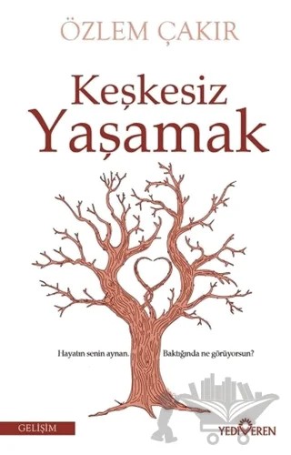 Keşkesiz Yaşamak – Özlem Çakır – Yediveren Yayınları kitap kapağı