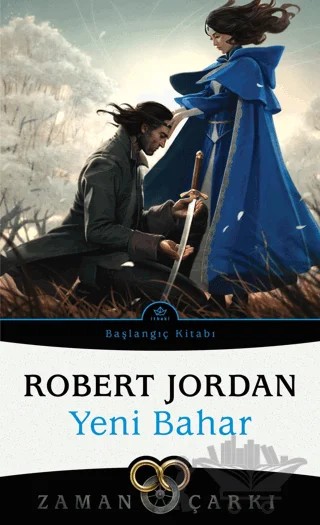 Yeni Bahar - Zaman Çarkı Başlangıç Kitabı – Robert Jordan – İthaki Yayınları kitap kapağı