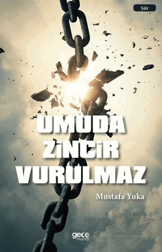 Umuda Zincir Vurulmaz – Mustafa Yuka – Gece Kitaplığı kitap kapağı