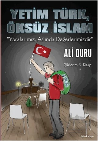 Yetim Türk, Öksüz İslam – Ali Duru – İkinci Adam Yayınları kitap kapağı