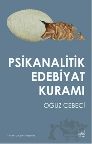 Psikanalitik Edebiyat Kuramı – Oğuz Cebeci – İthaki Yayınları kitap kapağı