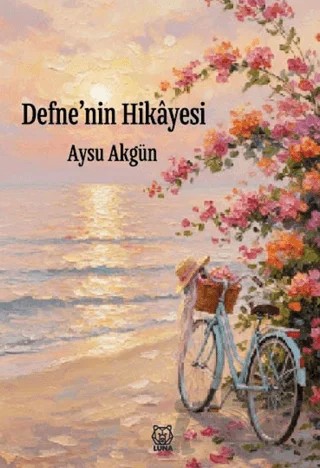 Defne’nin Hikâyesi – Aysu Akgün – Luna Yayınları kitap kapağı