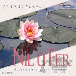 Nil Ü Fer – Ayşe Nur Vural – Erkam Yayınları kitap kapağı