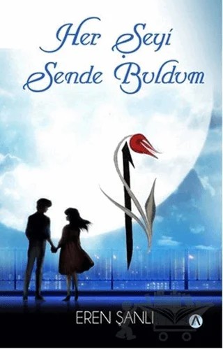 Her Şeyi Sende Buldum – Eren Şanlı – Ares Yayınları kitap kapağı