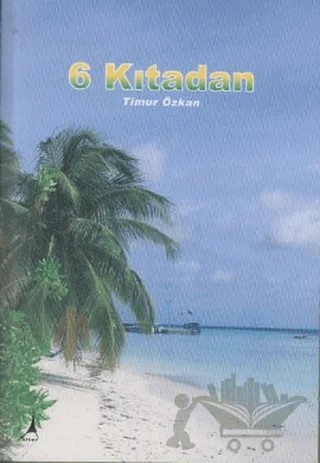 6 Kıtadan – Timur Özkan – Alter Yayıncılık kitap kapağı
