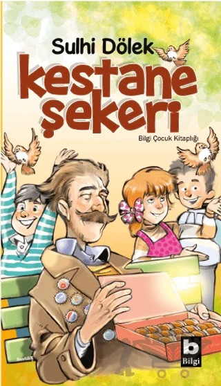 Kestane Şekeri – Sulhi Dölek – Bilgi Yayınevi kitap kapağı
