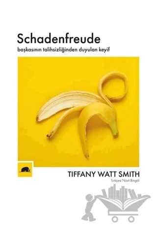 Schadenfreude – Tiffany Watt Smith – Kolektif Kitap kitap kapağı