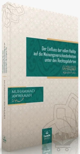 Der Einfluss der edlen Hadīṯe auf die Meinungsverschiedenheiten unter den Rechtsgelehrten – Muhammed Avvame – Tahkik Yayınları kitap kapağı