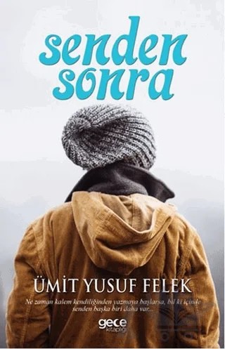 Senden Sonra – Ümit Yusuf Felek – Gece Kitaplığı kitap kapağı