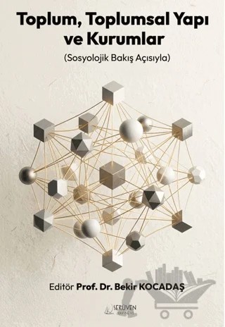 Toplum, Toplumsal Yapı ve Kurumlar – Bekir Kocadaş – Serüven Yayınevi kitap kapağı