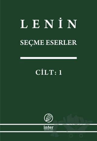 Lenin Seçme Eserler Cilt: 1 – Vladimir Ilyiç Lenin – İnter Yayınları kitap kapağı