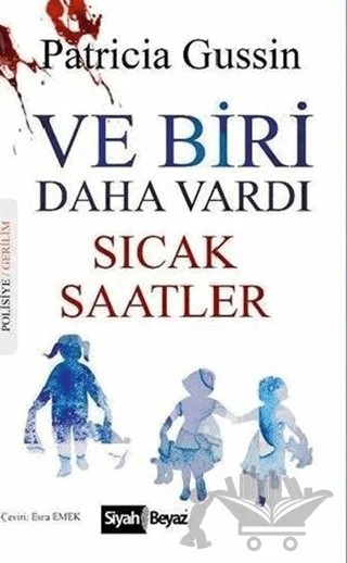 Ve Biri Daha Vardı : Sıcak Saatler – Patricia Gussin – Siyah Beyaz Yayınları kitap kapağı