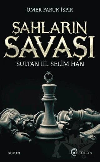 Şahların Savaşı – Ömer Faruk İşpir – Eftalya Kitap kitap kapağı