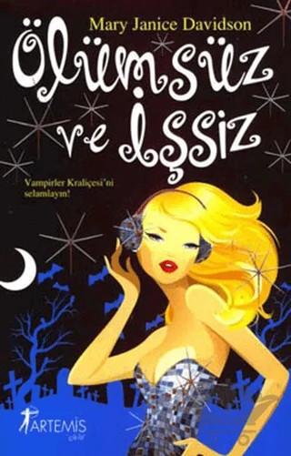 Ölümsüz ve İşsiz – Mary Janice Davidson – Artemis Yayınları kitap kapağı
