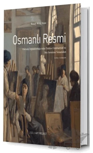 Osmanlı Resmi – Wendy M. K. Shaw – Bozlu Art Project kitap kapağı
