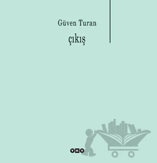 Çıkış – Güven Turan – Yapı Kredi Yayınları kitap kapağı