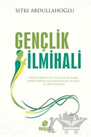 Gençlik İlmihali – Sıtkı Abdullahoğlu – Hayat Yayınları kitap kapağı