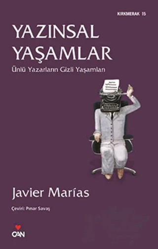 Yazınsal Yaşamlar – Javier Marias – Can Yayınları kitap kapağı