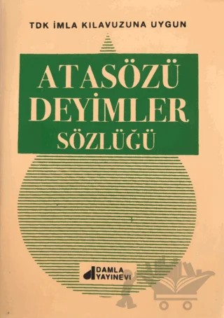 Atasözleri Deyimler Sözlüğü – Kolektif – Damla Yayınevi kitap kapağı