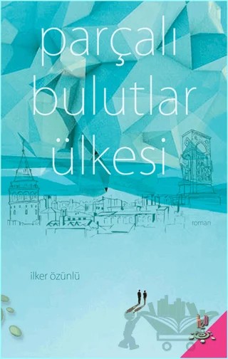 Parçalı Bulutlar Ülkesi – İlker Özünlü – h2o Kitap kitap kapağı
