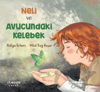 Neli ve Avucundaki Kelebek – Hülya Ertem – Ütopya Çocuk kitap kapağı