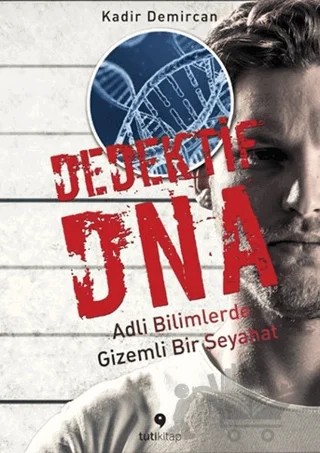 Dedektif DNA – Kadir Demircan – Tuti Kitap kitap kapağı