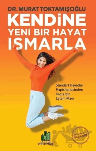 Kendine Yeni Bir Hayat Ismarla – Murat Toktamışoğlu – Orman Kitap kitap kapağı