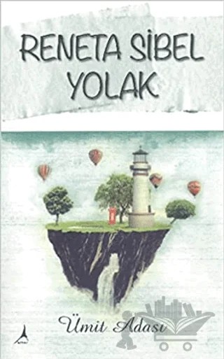 Ümit Adası – Reneta Sibel Yolak – Alter Yayıncılık kitap kapağı