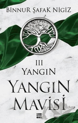 Yangın Mavisi - Yangın 3 – Binnur Şafak Nigiz – Dokuz Yayınları kitap kapağı