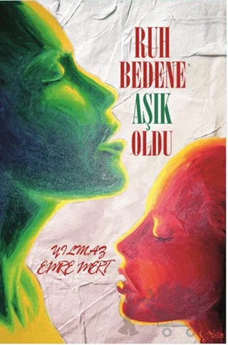 Ruh Bedene Aşık Oldu – Yılmaz Emre Mert – Serüven Yayınevi kitap kapağı