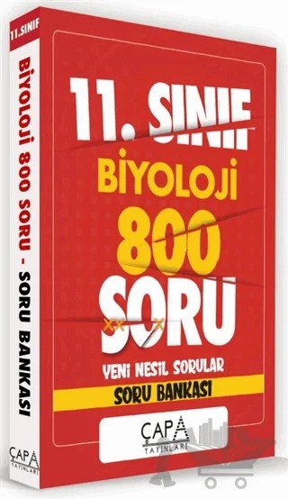 11. Sınıf Biyoloji 800 Soru Yeni Nesil Sorular - Soru Bankası – Kolektif – Çapa Yayınları kitap kapağı