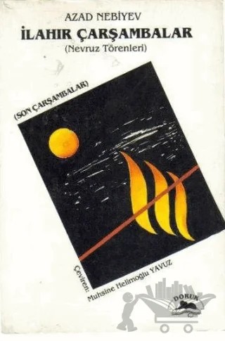 İlahır Çarşambalar (Nevruz Törenleri) (Son Çarşambalar) – Azad Nebiyev – Doruk Yayınları kitap kapağı
