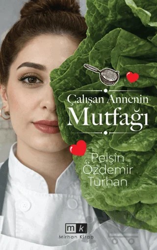 Çalışan Annenin Mutfağı – Pelşin Özdemir Turhan – MK Yayıncılık kitap kapağı