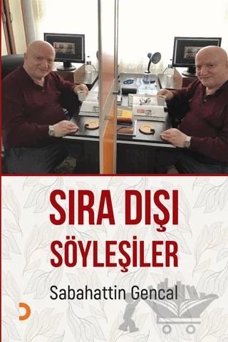 Sıra Dışı Söyleşiler – Sabahattin Gencal – Cinius Yayınları kitap kapağı